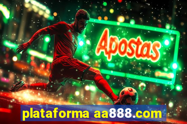 plataforma aa888.com